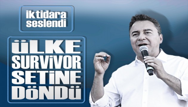 Babacan'dan iktidara ekonomi eleştirisi: 'Koca ülke Survivor setine döndü'