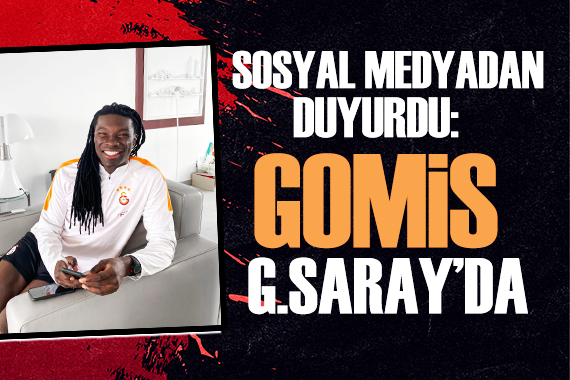 Yılın bomba transferi geldi! Gomis Galatasaray da