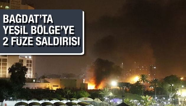 Bağdat ta Yeşil Bölge ye 2 füze saldırısı