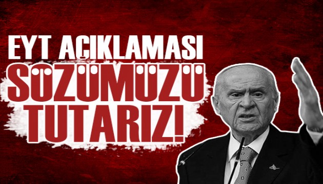 Devlet Bahçeli'den EYT sözleri!