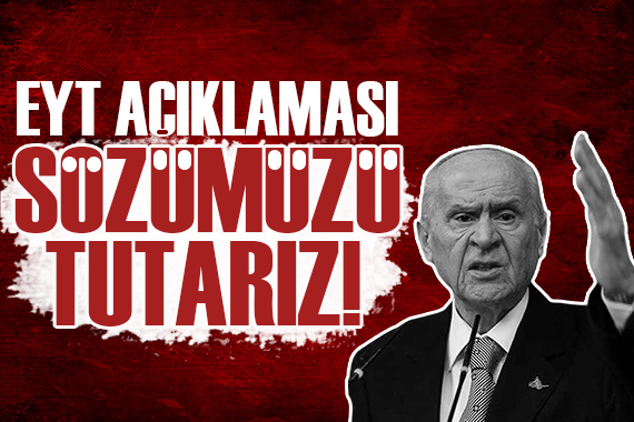 Devlet Bahçeli den EYT sözleri!