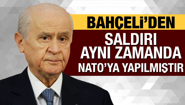 MHP Genel Başkanı Devlet Bahçeli den İdlib deki saldırıya tepki