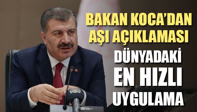 Sağlık bakanı Koca'dan aşı açıklaması