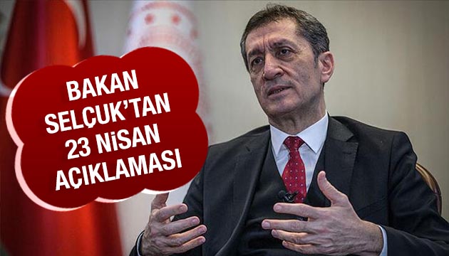 Bakan Selçuk tan 23 Nisan açıklaması