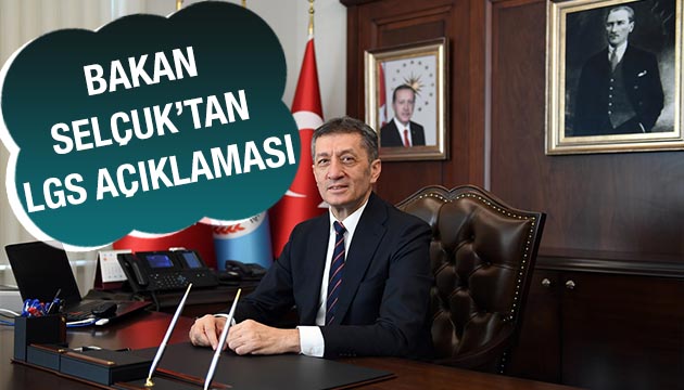 Bakan Selçuk tan son dakika LGS açıklaması