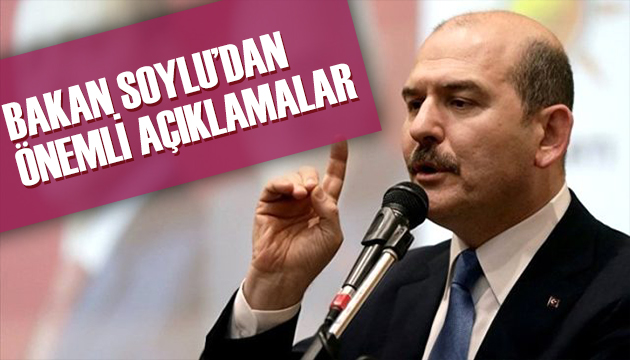 Bakan Soylu dan sokağa çıkma yasağı açıklaması