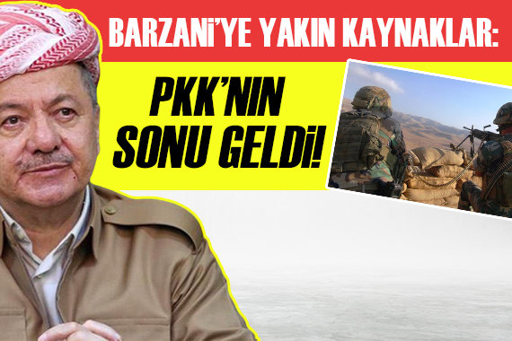 Barzani ye yakın kaynaklar: PKK nın sonu geldi!