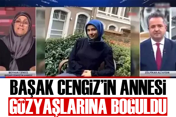 Samuray Kılıcıyla katledilmişti... Başak Cengiz in annesi, torununun sözlerini anlatırken gözyaşlarına boğuldu: Ayak çırpınışlarını unutamıyorum...
