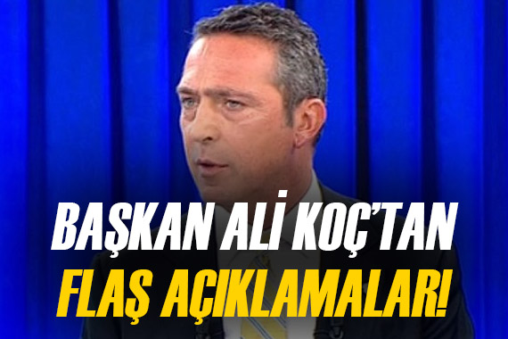Fenerbahçe Başkanı Ali Koç tan Süper Kupa gerçekleri!