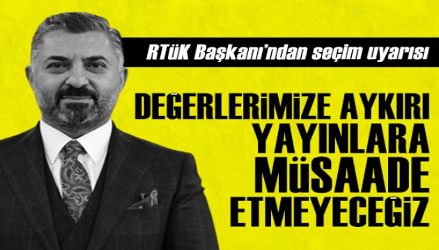 RTÜK Başkanı Ebubekir Şahin'den medya kuruluşlarına seçim dönemi uyarısı