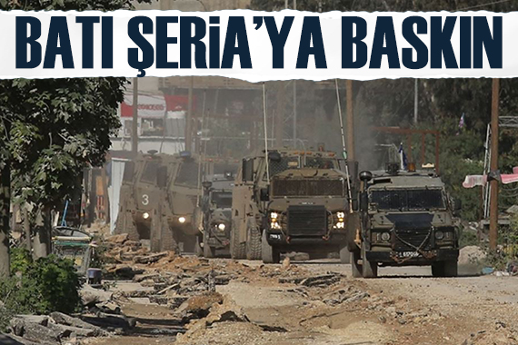 İsrail den Batı Şeria ya baskın