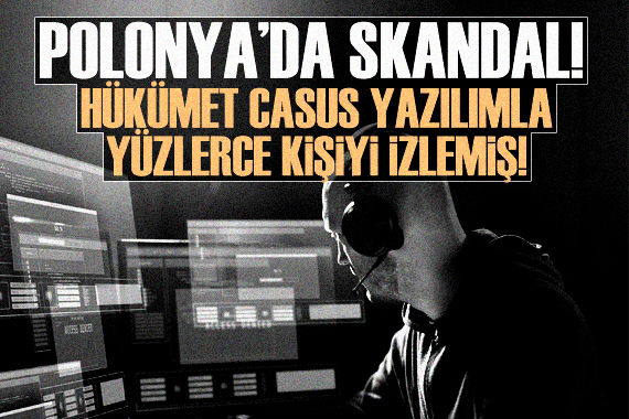 Polonya da önceki hükümetin yüzlerce kişiyi izlediği ortaya çıktı!