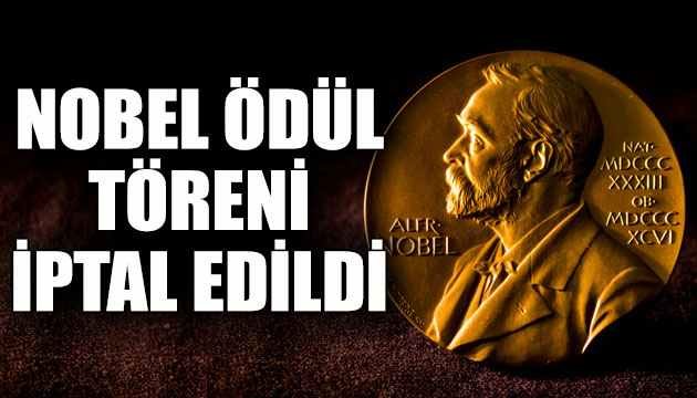 Nobel Ödül Töreni bu yıl yapılmayacak!