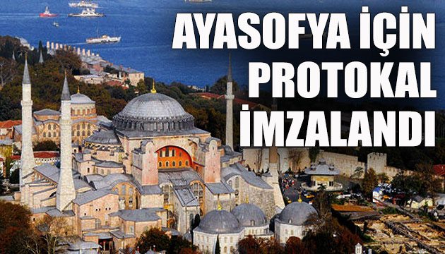 Ayasofya için iş birliği protokolü imzalandı