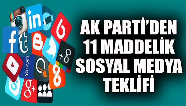 AK Parti’den, 11 maddelik ’sosyal medya’ teklifi