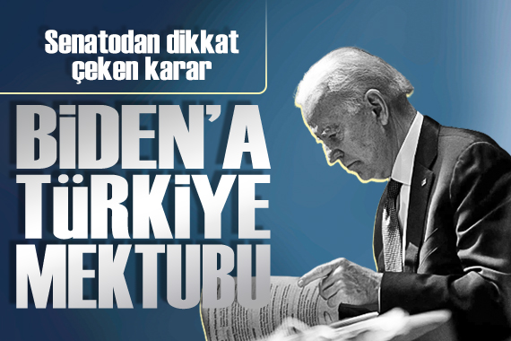 ABD li senatörlerden Biden a Türkiye mektubu