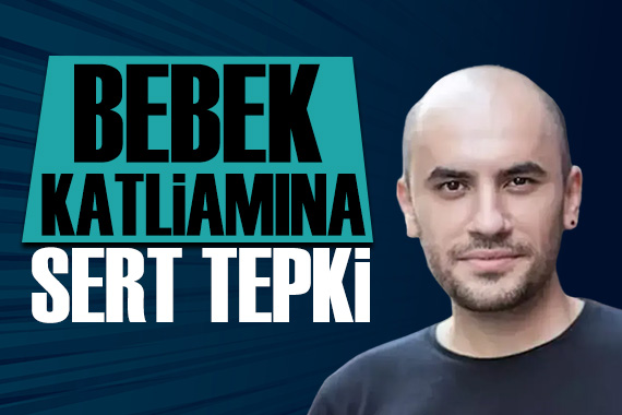 Oyuncu Giray Altınok tan bebek skandalına gündem olan isyan