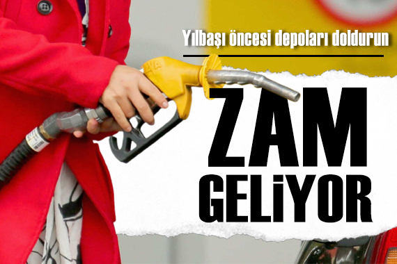 Yılbaşı öncesi depoları doldurun! Benzine zam geliyor...