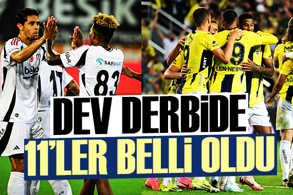 Dev derbide 11 ler belli oldu