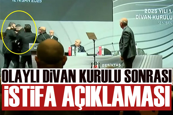Beşiktaş ta olayların ardından istifa açıklaması