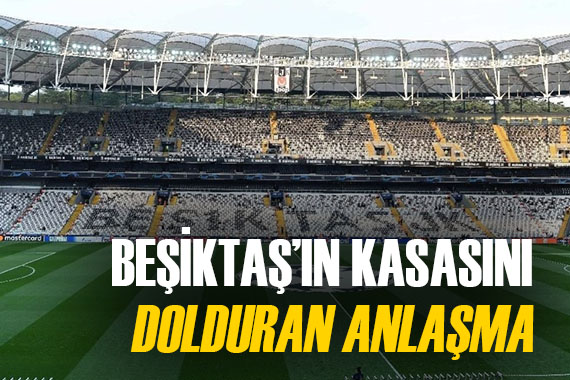 Beşiktaş ın kasası dolacak! İşte o sponsorluk anlaşması...