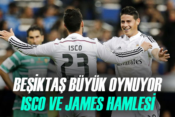 Beşiktaş büyük oynuyor! James Rodriguez ve Isco hamlesi...