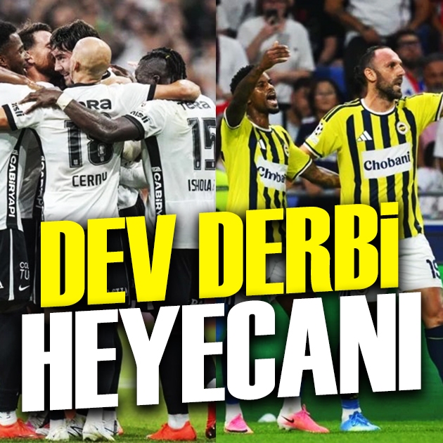 Süper Lig'de dev derbi: Fenerbahçe ile Beşiktaş karşı karşıya