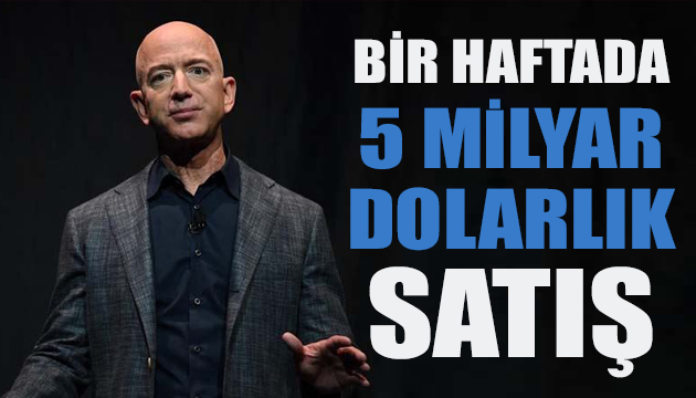 Bezos’tan bir haftada 5 milyar dolarlık satış