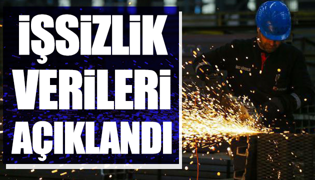 İşsizlik verileri açıklandı