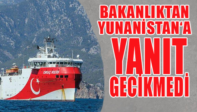 Dışişleri nden Yunanistan a Oruç Reis yanıtı