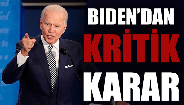 Biden’dan kritik karar