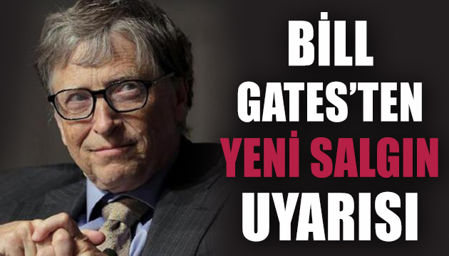 Bill Gates ten yeni salgın uyarısı