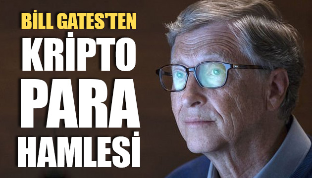 Bill Gates ten kripto para hamlesi