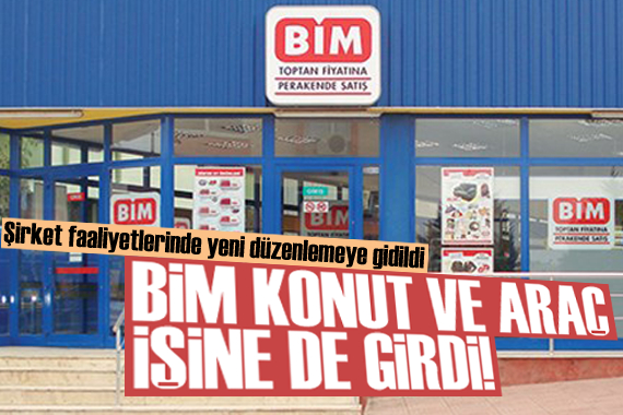 BİM, konut ve araç işine de girdi