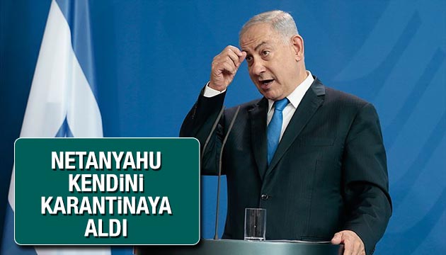 Netanyahu nun testi pozitif çıktı!