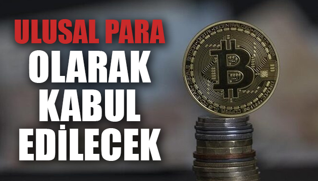 Bitcoin ulusal para olarak kabul edilecek