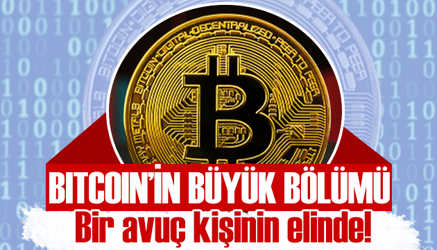 Bitcoin in büyük bölümü 10 bin kişinin elinde!