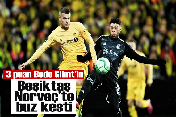 Beşiktaş, Bodo Glimt deplasmanından eli boş dönüyor!