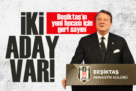 Beşiktaş ta yeni hoca için geri sayım! İki aday belirlendi