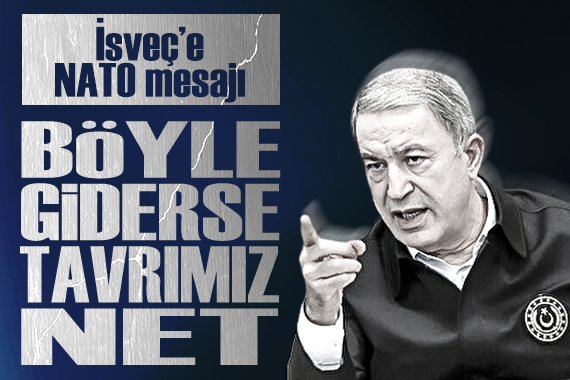 Bakan Akar, İsveç in NATO üyeliği ile ilgili mesaj verdi