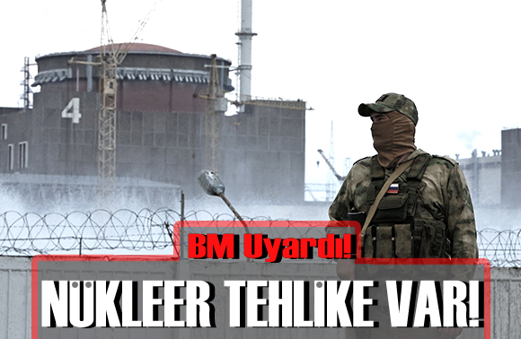 BM uyardı: Nükleer tehlike var!