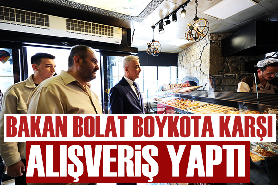 Bakan Bolat,  boykot  çağrılarına karşı alışverişe çıktı