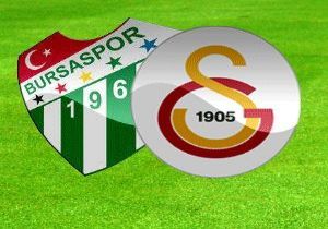 Bursaspor - Galatasaray Maçı Canlı Anlatım!