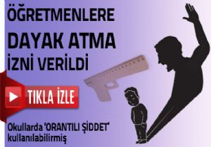 Öğretmenlere Dayak Atma İzni Verildi
