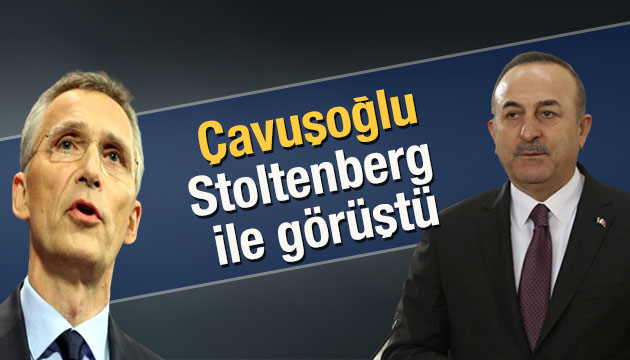 Çavuşoğlu Stoltenberg ile görüştü