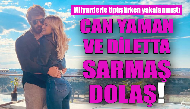 Can Yaman ve Diletta Leotta sarmaş dolaş!