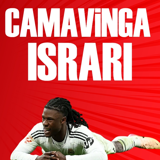Camavinga ısrarı | Spor manşetleri