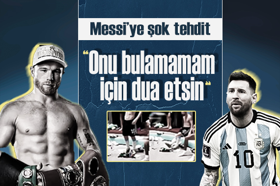 Meksikalı şampiyon boksörden Messi ye şok tehdit!