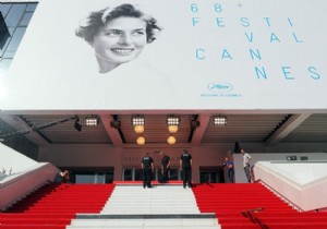 68. Cannes Film Festivali başladı!
