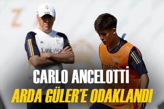 Carlo Ancelotti nin gözü Arda Güler in üzerinde